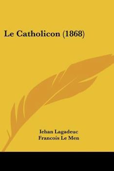 Paperback Le Catholicon (1868) [French] Book