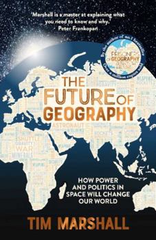 FUTURE OF GEOGRAPHY - Book #5 of the Politics of Place