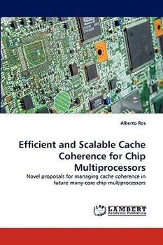 Paperback Efficient and Scalable Cache Coherence for Chip Multiprocessors Book