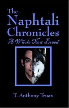 Paperback The Naphtali Chronicles: A Whole New Breed Book