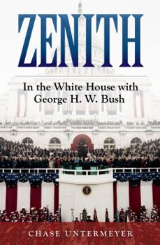 Hardcover Zenith: In the White House with George H. W. Bush Book