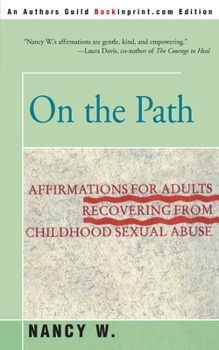 Paperback On the Path: Affirmations for Adults Recovering from Childhood Sexual Abuse Book