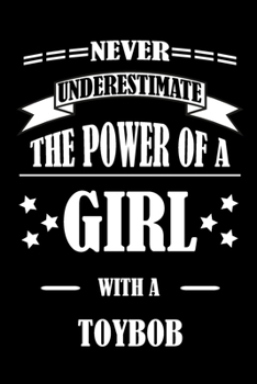 Paperback Never Underestimate The Power of a Girl With a TOYBOB: A Journal to organize your life and working on your goals: Passeword tracker, Gratitude journal Book
