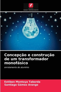 Paperback Concepção e construção de um transformador monofásico [Portuguese] Book