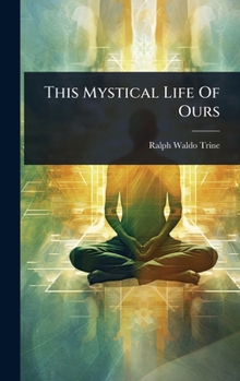Hardcover This Mystical Life Of Ours Book