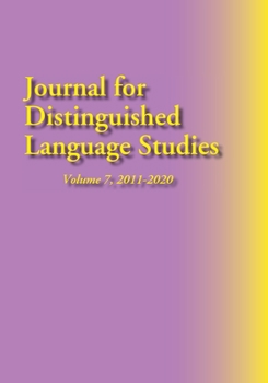 Paperback Journal for Distinguished Language Studies, Vol. 7, 2011-2020 Book