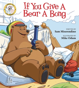 Paperback If You Give a Bear a Bong Book