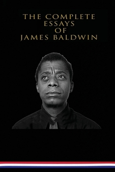 Paperback The Complete Essays of James Baldwin Book