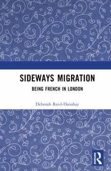 Hardcover Sideways Migration: Being French in London Book