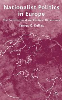 Nationalist Politics in Europe: The Constitutional and Electoral Dimensions