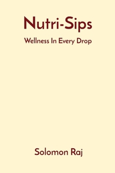 Paperback Nutri-Sips: Wellness In Every Drop Book