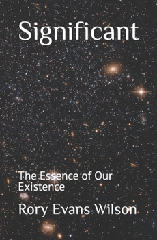 Paperback Significant: The Essence of Our Existence Book