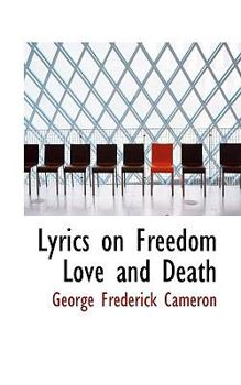 Hardcover Lyrics on Freedom Love and Death Book