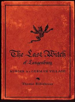 Hardcover The Last Witch of Langenburg: Murder in a German Village Book