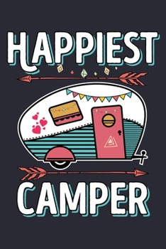 Happiest Camper: Camping Lined Notebook, Journal, Organizer, Diary, Composition Notebook, Gifts for Campers and Hikers