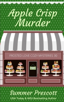 Apple Crisp Murder - Book #30 of the Melissa Gladstone & Detective Chas Beckett Universe