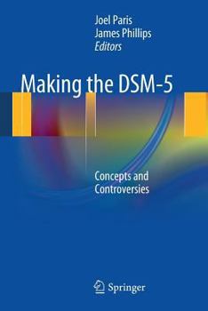 Paperback Making the Dsm-5: Concepts and Controversies Book