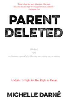 Paperback Parent Deleted: A Mother's Fight for Her Right to Parent Book