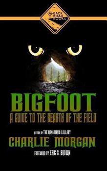 Paperback Bigfoot: A Guide To The Beasts Of The Field Book