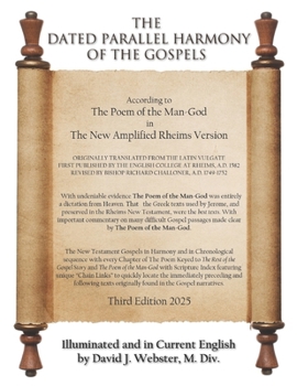 Paperback The Dated Parallel Harmony of the Gospels: According to The Poem of the Man-God in The New Amplified Rheims Version Book