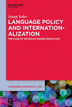 Hardcover Language Policy and the Internationalization of Universities: A Focus on Estonian Higher Education Book