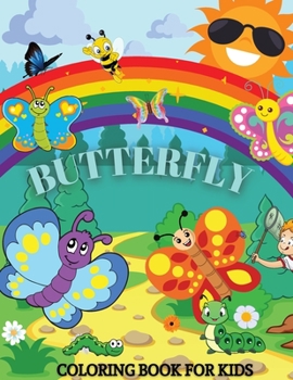 Paperback Butterfly Coloring Book For Kids: Children Activity Book for Girls Boys Ages 4-8 Book