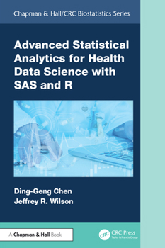 Hardcover Advanced Statistical Analytics for Health Data Science with SAS and R Book