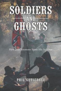 Hardcover Soldiers and Ghosts: How Josh Simmons Spent His Summer Book
