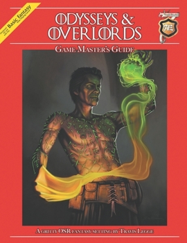 Paperback Odysseys & Overlords Game Master's Guide: A Gritty OSR Fantasy Setting by Travis Legge Book