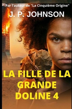 LA FILLE DE LA GRANDE DOLINA 4 : CODE D'EXTINCTION (French Edition)
