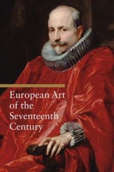 European Art of the Seventeenth Century - Book #4 of the Art Through the Centuries