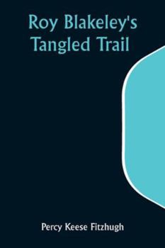 Roy Blakeley's Tangled Trail - Book #11 of the Roy Blakeley