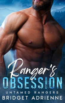 Paperback Ranger's Obsession: A Brother's Best Friend Instalove Romance Book