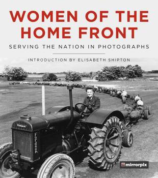 Hardcover Women of the Home Front: Serving the Nation in Photographs Book