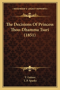 Paperback The Decisions Of Princess Thoo-Dhamma Tsari (1851) Book