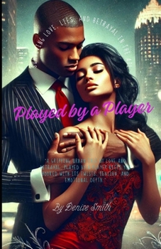 Played by a Player: Surviving Love, Lies, and Betrayal in the ATL