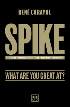 Paperback Spike: What Are You Great At? Book