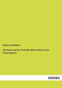 Paperback Die Hansa und der Deutsche Ritter-Orden in den Ostseeländern [German] Book