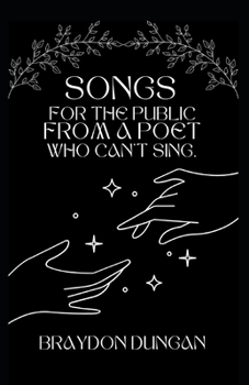 Paperback Songs for the public from a poet who can't sing. Book