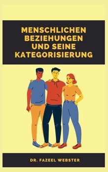 Menschliche Beziehungen und ihre Kategorisierung (German Edition)