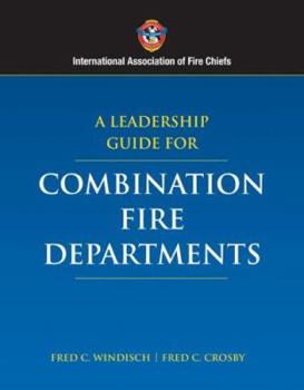 Hardcover A Leadership Guide for Combination Fire Departments Book