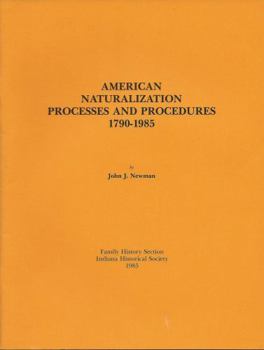 Paperback American Naturalization Process and Procedures 1790-1985 Book