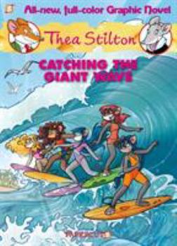Hardcover Thea Stilton Graphic Novels #4: Catching the Giant Wave Book