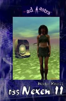 Paperback Ad Astra 035: Nexen II: "Zweiter Teil der Trilogie des Autors!" [German] Book