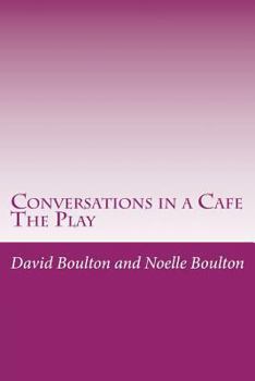 Paperback Conversations in a Cafe: The Play Book