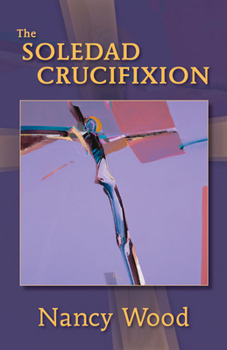 Paperback The Soledad Crucifixion Book