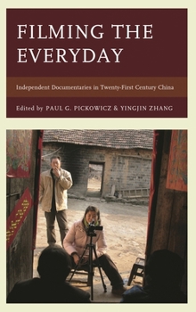 Paperback Filming the Everyday: Independent Documentaries in Twenty-First-Century China Book