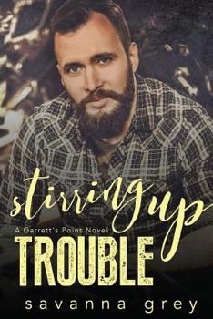 Stirring Up Trouble - Book #3 of the Garrett's Point