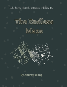 Paperback The Endless Maze: A Young Warrior with His Team to Explore Mazes as Adventure Book