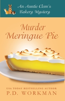 Murder Meringue Pie - Book #21 of the Auntie Clem's Bakery
